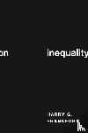 Frankfurt, Harry G. - On Inequality