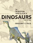 Paul, Gregory S. - The Princeton Field Guide to Dinosaurs
