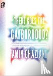 Ghaziani, Amin - There Goes the Gayborhood?