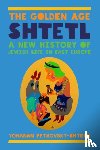 Petrovsky-Shtern, Yohanan - The Golden Age Shtetl