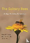 Danforth, Bryan N., Minckley, Robert L., Neff, John L. - The Solitary Bees
