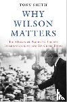 Smith, Tony - Why Wilson Matters