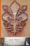 Pocock, John Greville Agard - The Machiavellian Moment
