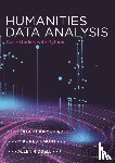 Karsdorp, Folgert, Kestemont, Mike, Riddell, Allen - Humanities Data Analysis