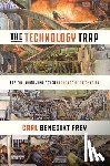 Frey, Carl Benedikt - The Technology Trap