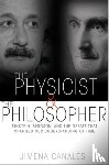 Canales, Jimena - The Physicist and the Philosopher