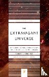 Kirshner, Robert P. - The Extravagant Universe