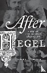 Beiser, Frederick C. - After Hegel
