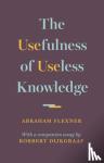 Flexner, Abraham - The Usefulness of Useless Knowledge