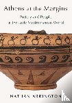 Arrington, Nathan T. - Athens at the Margins - Pottery and People in the Early Mediterranean World