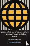 Jervis, Robert - Perception and Misperception in International Politics