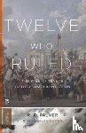 Palmer, R. R. - Twelve Who Ruled