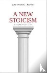 Lawrence C. Becker - A New Stoicism