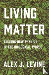 Levine, Alex J. - Living Matter