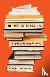 Weinstein, Arnold - The Lives of Literature