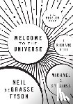 Tyson, Neil deGrasse, Strauss, Michael A., Gott, J. Richard, III - Welcome to the Universe