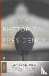Tulis, Jeffrey K. - The Rhetorical Presidency