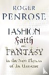 Penrose, Roger - Fashion, Faith, and Fantasy in the New Physics of the Universe