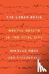 Rose, Nikolas, Fitzgerald, Des - The Urban Brain