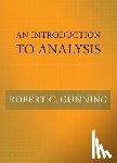 Gunning, Robert C. - An Introduction to Analysis