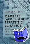 Holt, Charles A. - Markets, Games, and Strategic Behavior - An Introduction to Experimental Economics (Second Edition)