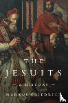 Friedrich, Markus - The Jesuits