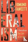 Fawcett, Edmund - Liberalism