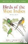 Raffaele, Herbert A., Wiley, James, Garrido, Orlando H., Keith, Allan - Birds of the West Indies Second Edition