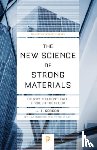 Gordon, James Edward - The New Science of Strong Materials