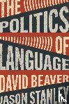 Beaver, David, Stanley, Jason - The Politics of Language