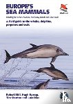 Still, Robert, Harrop, Hugh, Dias, Luis, Stenton, Tim - Europe's Sea Mammals Including the Azores, Madeira, the Canary Islands and Cape Verde