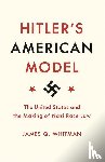 Whitman, James Q. - Hitler's American Model