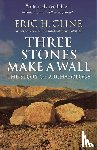 Cline, Eric H. - Three Stones Make a Wall - The Story of Archaeology