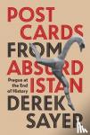 Sayer, Derek - Postcards from Absurdistan