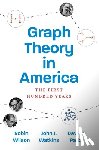 Wilson, Robin, Watkins, John J., Parks, David J. - Graph Theory in America