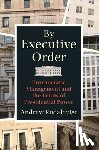 Rudalevige, Andrew - By Executive Order