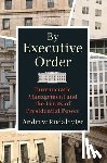 Rudalevige, Andrew - By Executive Order