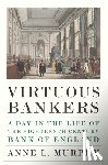 Murphy, Anne - Virtuous Bankers