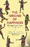 Clark, Andrew, Fleche, Sarah, Layard, Richard, Powdthavee, Nattavudh - The Origins of Happiness