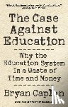 Caplan, Bryan - The Case against Education