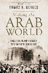 Gerges, Fawaz A. - Making the Arab World