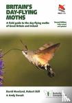 Newland, David, Still, Robert, Swash, Andy - Britain's Day-flying Moths