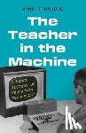 Trumbore, Anne - The Teacher in the Machine