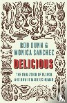 Dunn, Rob, Sanchez, Monica - Delicious