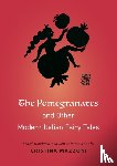 Mazzoni, Cristina - The Pomegranates and Other Modern Italian Fairy Tales