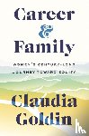 Goldin, Claudia - Career and Family