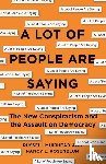 Rosenblum, Nancy L., Muirhead, Russell - A Lot of People Are Saying
