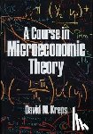 Kreps, David M. - A Course in Microeconomic Theory