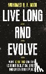 Noor, Mohamed A. F. - Live Long and Evolve
