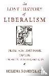 Rosenblatt, Helena - The Lost History of Liberalism